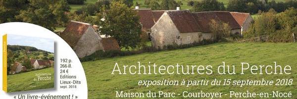 <h3>Architectures du Perche, une exposition et un livre-événement</h3>